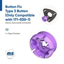 Button Fix Type 3 Button (Only Compatible with 171-030-1 and 171-035-1)