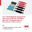 4" x 1-1/3", 3 in 1 Small Magnetic Squeegee Kit with 6 pcs of Felt and 3 Hardness (48 / 63 / 72 Degreee Shores)