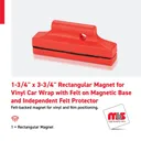 1-3/4" x 3-3/4" Rectangular Magnet for Vinyl Car Wrap with Felt on Magnetic Base and Independent Felt Protector